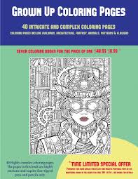 Colouring craze for adults grown up … Amazon Com Grown Up Coloring Pages 40 Complex And Intricate Coloring Pages An Intricate And Complex Coloring Book That Requires Fine Tipped Pens And Pencils Fantasy Animals Patterns Flowers 9781838568368 Manning James