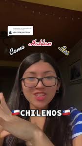 Cómo Hablan los Chilenos: Expresiones y Características Únicas 🇨🇱