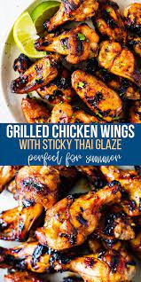 Grilled Chicken Wings With Sticky Thai Glaze Recipe Grilled Chicken Wings Grilled Chicken Recipes Grilled Chicken