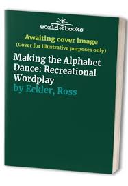 By proceeding, you agree to our privacy policy and terms of use. Making The Alphabet Dance By Ross Eckler Used 9780312140328 World Of Books