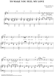 Adele To Make You Feel My Love Piano Chords And Lyrics To Make You Feel My Love In 2020 How Are You Feeling Make You Feel My Love