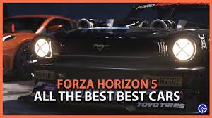 Forza Horizon 5 Best Cars List November 2021 - Gamer Tweak