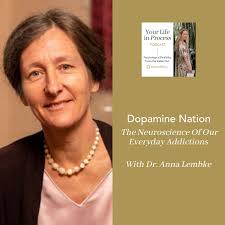 Dopamine Nation: The Neuroscience Of Our Everyday Addictions With Dr. Anna  Lembke