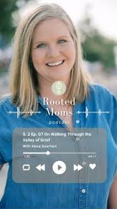 Welcome to Episode 7 of Season 2 of the Rooted Moms podcast! In this  touching episode, Alexa Gearhart opens up about her personal journey  through grief, a topic that deeply resonates with all of us. ...