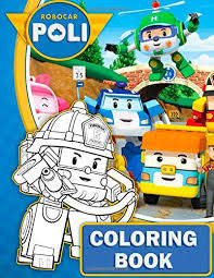 Robocar poli coloring pages are a fun way for kids of all ages to develop creativity, focus, motor skills and color recognition. Amazon Com Robocar Poli Coloring Book Great 24 Illustrations For Kids 2020 9798646039133 Books Leon Books