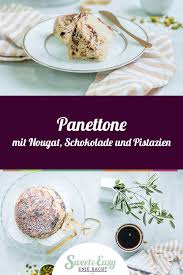 Sweet Easy Enie Backt Panettone Mit Nugat Schoko Und Pistazien Rezept Rezepte Enie Backt Backen