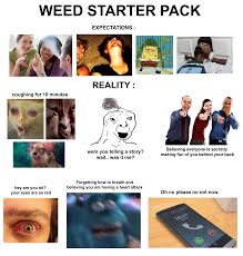 Maybe you would like to learn more about one of these? Weed Starter Pack Starterpacks