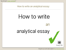 It's important to scope in to your topic. How To Write An Analytical Essay Essay Examples