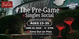The Pre-Game Singles Social