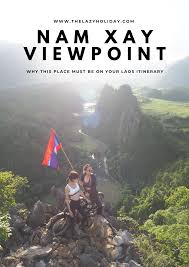 How Nam Xay Viewpoint Became My Favourite Destination In Laos Asia Travel Vietnam Itinerary Laos