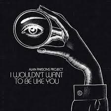 Fm7 if i was high class. Alan Parsons Project I Wouldn T Want To Be Like You Fakealbumcovers