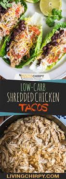 Low Carb Shredded Chicken Tacos Recipe Carb Free Recipes Shredded Chicken Recipes Shredded Chicken Tacos