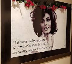 Between the pasta and the tears, we reach the emotion we. Sophia Loren Greets You At Entrance Picture Of Antica Osteria Italian Eatery Limited Brampton Tripadvisor