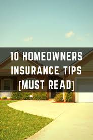 Homeowners Insurance Tips Homeowners Insurance Homeowner Home Insurance