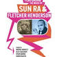 Piano Starts Here: Music of Sun Ra and Fletcher event image