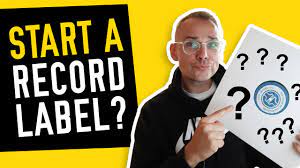 How To Start A Record Label - (Want To Start A Label In 2022??) - Youtube