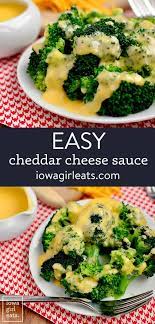 Easy Cheddar Cheese Sauce Iowa Girl Eats Recipe In 2021 Broccoli And Cheese Recipe Cheddar Cheese Sauce Homemade Cheese Sauce