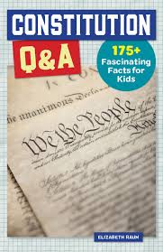 This constitution, and the laws of the united states which shall be made in pursuance thereof; Constitution Q A 175 Fascinating Facts For Kids History Q A Raum Elizabeth 9781648763748 Amazon Com Books
