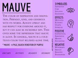 Mauve Color Meaning The Color Mauve Symbolizes Inspiration And Innovation Color Symbolism Color Meanings Purple Color Meaning