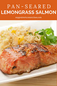 Pan Seared Lemongrass Salmon Recipe Lemongrass Fish Recipe Cooking Seafood Lemongrass Recipes