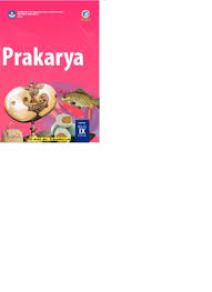 A short summary of this paper. Top Pdf Buku Siswa Prakarya Kelas 9 K13 Revisi 2018 123dok Com