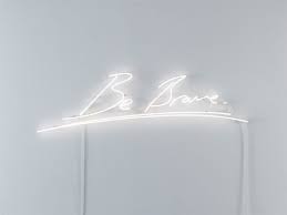 Exposed white neon wings mounted within an aged steel casing. Be Brave By Tracey Emin Black And White Aesthetic White Aesthetic Neon Signs