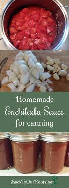 The Best Enchilada Sauce In The World With Canning Directions Recipe Homemade Enchilada Sauce Homemade Enchiladas Canning Recipes