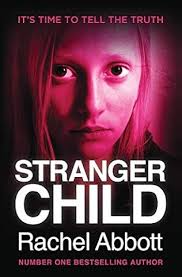 Stranger Child by Rachel Abbott (DCI Tom Douglas #4)