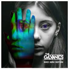 Been Here Before, by The Galvanics