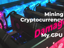 Steer clear of the blower style single fan card too as they struggle with h. May Mining Cryptocurrency Damage My Gpu