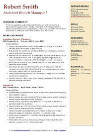 On the macro level, the role of an assistant manager depends upon the size and scale of the branch operations. Assistant Branch Manager Resume Samples Qwikresume