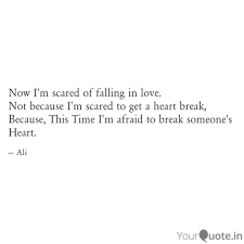 The way i look at love is you have to follow it, and fall hard, if you fall hard. Now I M Scared Of Falling Quotes Writings By Mohammad Ali Yourquote