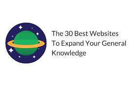 The 30 Best Websites To Expand Your General Knowledge General Knowledge Knowledge Cool Websites