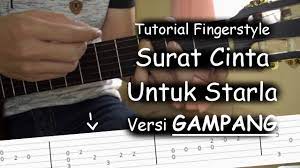 D, g, b, e senar paling atas no 4. Belajar Fingerstyle Surat Cinta Untuk Starla Virgoun Youtube