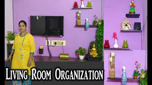 How To Organize Your Living Room Living Room Organize In Tamil Organ In 2020 Living Room Organization Room Living Room