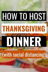 7 Tips For Hosting Thanksgiving Dinner For The First Time With Social Distancing Hosting Thanksgiving Dinner Hosting Thanksgiving Thanksgiving Dinner Party