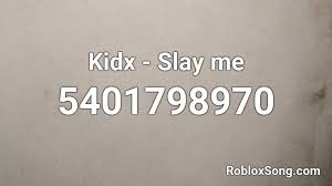 Find roblox id for track killing me softly. and also many other song ids. Kidx Slay Me Roblox Id Roblox Music Codes