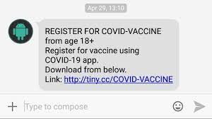 Apr 29, 2021 · the registration for the third phase of the covid 19 vaccine began april 28th, 2021, and anyone above the age 18 could register for the vaccine. Alert Fake Sms With Covid 19 Vaccine Registration Link Is Going Viral Here S How To Avoid It Viral News Zee News