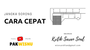 Contoh soal jangka sorong smp. Soal Fisika Cara Cepat Membaca Jangka Sorong Pak Wisnu Youtube