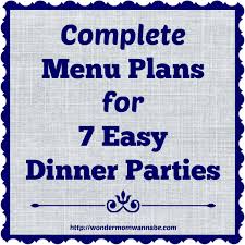 Create a complete shopping list, sorting the list by when you can purchase items (perishables closer to party time). Easy Dinner Parties Easy Dinner Party Dinner Party Themes Easy Dinner Party Menu