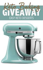 Celebrating The Launch Of Easy Keto Desserts With A Huge Keto Baking Giveaway Win This Stand Mixer And So Dessert Cookbooks Stand Mixer Recipes Mixer Recipes