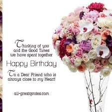 Happy Birthday Message To A Very Good Friend To A Very Dear Friend Happy Birthday Dear Friend Birthday Wishes Greetings Birthday Wishes Greeting Cards