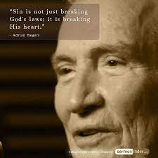  Sin Is Not Just Breaking God S Laws It Is Breaking His Heart Adrian Rogers Sin Godslaw Heart Adrian Rogers Sermons Sermon Faith Inspiration
