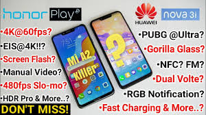 Honor Play Vs Huawei Nova 3i Best Full Comparison Camera Pubg Faq 4k Huawei Youtube I Play
