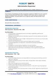 If you have other skills, that's great, but list the employer's requirements first. Administrative Supervisor Resume Samples Qwikresume