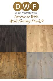 Narrow Or Wide Wood Planks Direct Wood Flooring Blog Direct Wood Flooring Wood Floors Wood Floors Wide Plank