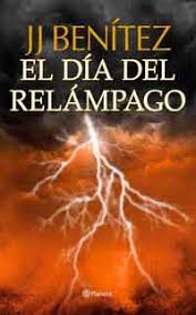 Benítez nunca hubiera deseado escribir. El Dia Del Relampago De J J Benitez Libros Gratis Xd Caballo De Troya Novelas De Suspenso Jj Benitez