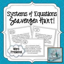 Systems Of Equations Scavenger Hunt Word Problems Systems Of Equations High School Math Activities Equations