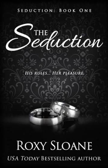 The Seduction: Sloane, Roxy: 9798404472592: Amazon.com: Books