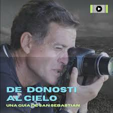 Escuchar el podcast DE DONOSTI AL CIELO, GUÍA DE SAN SEBASTIÁN